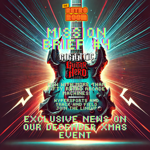 Mission Brief #4 - Exclusive News About Our Xmas Event, GIGANTIC Guitar Hero at our Black Box Arcade Party and Track and Field and Hypersports Make A Dream Team